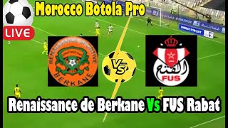 Live Football Renaissance de Berkane Vs FUS Rabat ll Live Morocco Botola Pro [upl. by Sielen]