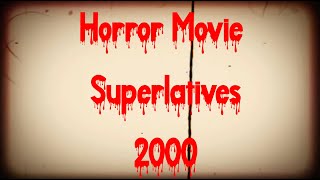 2000s Horror Movie Superlatives  2000 [upl. by Loris]