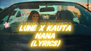 Lune x Kauta  NaNa Lyrics [upl. by Jeb58]