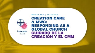 Creation Care and MWC Responding as a Global Church [upl. by Bakerman]