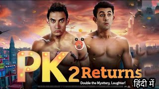 PK 2 Full Movie Hindi Aamir KhanRanbir Kapoor Anushka Sharma Fact amp Storymovie John DK 1 [upl. by Ailefo]