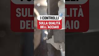 I controlli sulla qualità dellacciaio  VIDEO COMPLETO👆👆 [upl. by Karil]