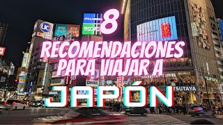 8 Recomendaciones para Viajar a Japón [upl. by Amles]