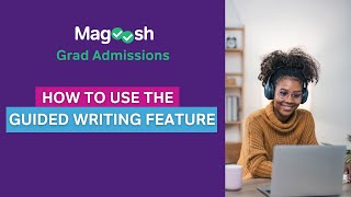 How to Use the Admissions Guided Writing Feature  Magoosh Grad Admissions [upl. by Libenson]