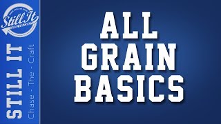 All Grain 101 For Distillers  How A All Grain Mash Works [upl. by Etnuhs]