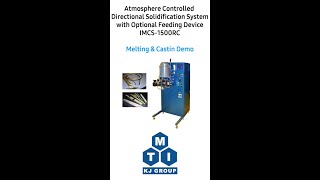 Atmosphere Controlled Directional Solidification System IMCS1500RC Melting amp Casting Demo [upl. by Sulamith]