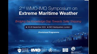 Day 4  2nd WMOIMO Symposium on Extreme Maritime Weather [upl. by Odnalo139]