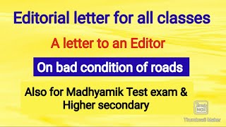 Letter to an editor  Editorial letter for bad condition of roads  Editorial letter class 10 [upl. by Robbert]