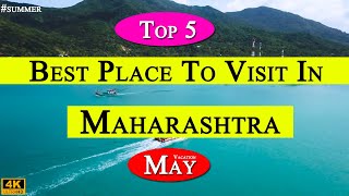 5 Best Place To Visit In May In Maharshtra  Summer Tourist Places in Maharashtra [upl. by Anirbas]