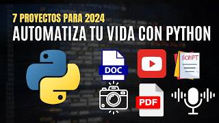 7 Proyectos de Automatización con Python para 2024 ¡Aumenta tu Productividad [upl. by Adnuahs528]