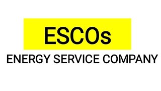 Role of ESCOs GTU ECM  ENERGY SERVICE COMPANIES [upl. by Osner]