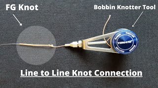 FG Knot Bobbin Knotter Tool  Line to Line Knot Connection  Braid to Leader Knot 4K [upl. by Geehan]