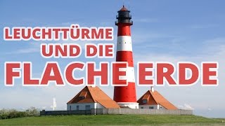 Leuchttürme und die flache Erde [upl. by Blakelee522]