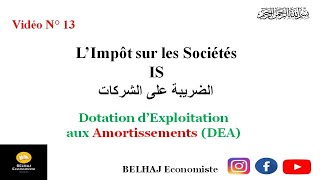 l’impôt sur les sociétés IS Dotation d’Exploitation aux Amortissements DEA [upl. by Assetal214]