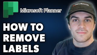 How to Remove Labels in Microsoft Planner Full 2024 Guide [upl. by Romine]