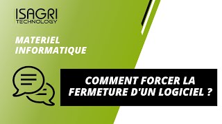 MATERIEL  Comment forcer la fermeture dun logiciel [upl. by Nref]