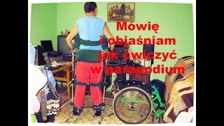 Tetraplegiaquadriplegia Film instruktażowy jak ćwiczyć w parapodium dynamicznym [upl. by Ignatzia]