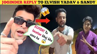 AGAIN🤯 Joginder reply to Elvish yadav and Sandy 😱Thara bhai Joginder 🥵 [upl. by Claudy]