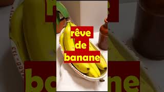 rêve de banane  que signifie voir une banane dans un rêve  sigtnification et interprétation [upl. by Ahseila]