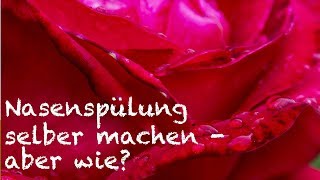 Nasenspülung selber machen  Für eine endlich freiere Nase Und das mit guten Inhaltsstoffen [upl. by Attevroc]