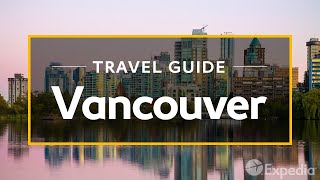 Vancouver Vacation Travel Guide  Expedia [upl. by Annasor18]