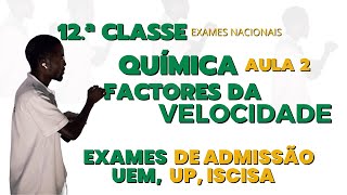 Química Factores da velocidade de uma reação Para Exames Nacionais 12ª Classe  e Admissão [upl. by Tooley]