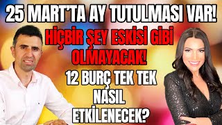 Tüm Burç Yorumları  Ay Tutulmasında Hiçbir Şey Eskisi Gibi Olmayacak  Ferdi Bozduman [upl. by Arvell]