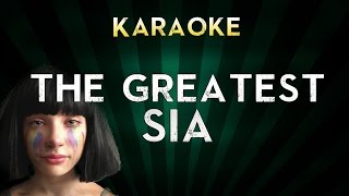 Sia  The Greatest  Official Karaoke Instrumental Lyrics Cover Sing Along [upl. by Assirral]