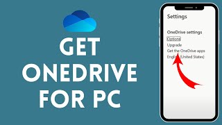 How to Get OneDrive for PC 2024  OneDrive Tutorial [upl. by Issak]