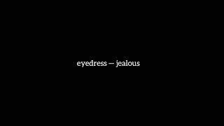 eyedress — jealous slowedmuffledreverb [upl. by Alien]