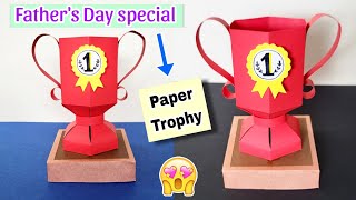 How to make Trophy with Paper  Fathers Day Trophy  Fathers Day Craft Ideas [upl. by Ayekim]