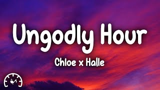 Chloe x Halle  Ungodly Hour Lyrics [upl. by Htnnek927]