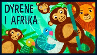 Dyrene I Afrika  Børnesange med Alberte [upl. by Aindrea]