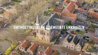 2021 ENKHUIZEN IN BEELD 3  ONTMOETINGSKERK VAN GEMEENTE ENKHUIZEN  2021 DJI DRONE HALVE ORBIT [upl. by Raamaj]