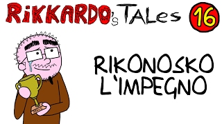 116  Rikonosko Limpegno  Rikkardos Tales 2012 [upl. by Nomahs156]