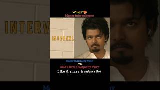 What if🥵 Master interval scene  master thalapathy Vijay vs GOAT thalapathy Vijay masseditz360 [upl. by Thanos]