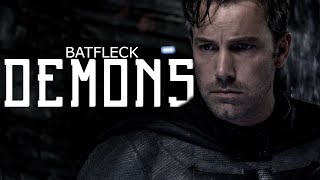 Batfleck • Demons [upl. by Aivirt]