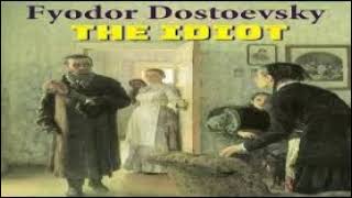 Fyodor Dostoyevsky 916 The Idiot Part One [upl. by Yerbua]