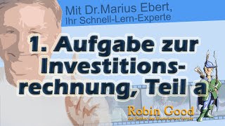 1 Aufgabe zur Investitionsrechnung Teil a [upl. by Oberheim]