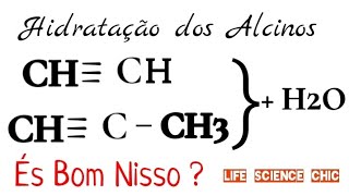 Propriedades Quimicas dos Alcinos Reacção de Hidratação AULA 32 [upl. by Onin948]