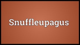 Snuffleupagus Meaning [upl. by Krell]