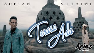 Sufian Suhaimi  Terasa Ada Official Music Video with Lyric [upl. by Lenaj]