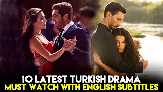 10 Latest Turkish Drama Must Watch with English Subtitles in 2023 [upl. by Ahpla]