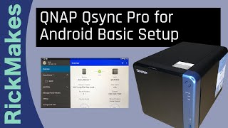 QNAP Qsync Pro for Android Basic Setup [upl. by Keligot]