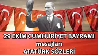 101 YIL 29 EKİM MESAJLARI amp ATATÜRK SÖZLERİ  29 EKİM CUMHURİYET BAYRAMI KUTLU OLSUN [upl. by Aivatnuahs]