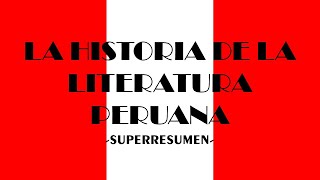 🔴 TODA LA LITERATURA PERUANA EN 20 MINUTOS ✅ [upl. by Mackenzie]