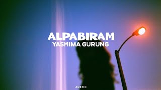 Alpabiram  Yashima Gurung  Timilai Kasari bhanu ma  Lyrics Video  Austic [upl. by Gardia]