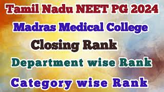 Madras Medical College Closing Rank  Tamil Nadu NEET PG 2024  Department amp Category wise rank [upl. by Schiffman]