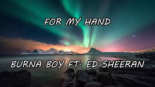 Burna Boy ft Ed Sheeran For My Hand Official Lyric Video [upl. by Niasuh31]