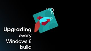 Upgrading every Windows 8 build Windows 8 7700  Windows 8 9200 [upl. by Stanzel]